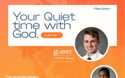 Your Quiet Time with God with Ethan Berg – Episode 1_1