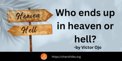 Who ends up in heaven or hell?